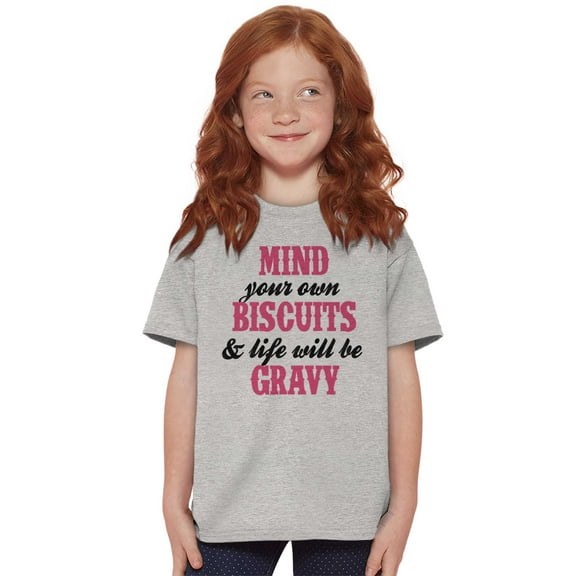 Biscuits And Gravy Funny Saying Silly Girls Kids T Shirt Tees Teen Brisco Brands X