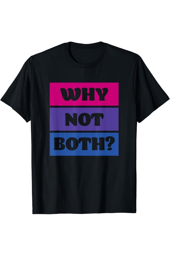 Bisexual Bi Pride Flag Why Not Both LGBTQ T-Shirt