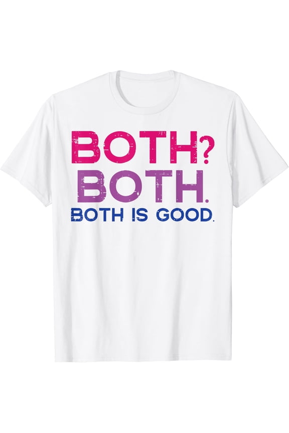 Bisexual Both Is Good Funny Bi Pride Flag LGBTQ Men Women T-Shirt100% cotton