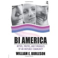 thumbnail image 1 of Pre-Owned Bi America: Myths, Truths, and Struggles of an Invisible Community (Paperback) 1560234792 9781560234791, 1 of 1