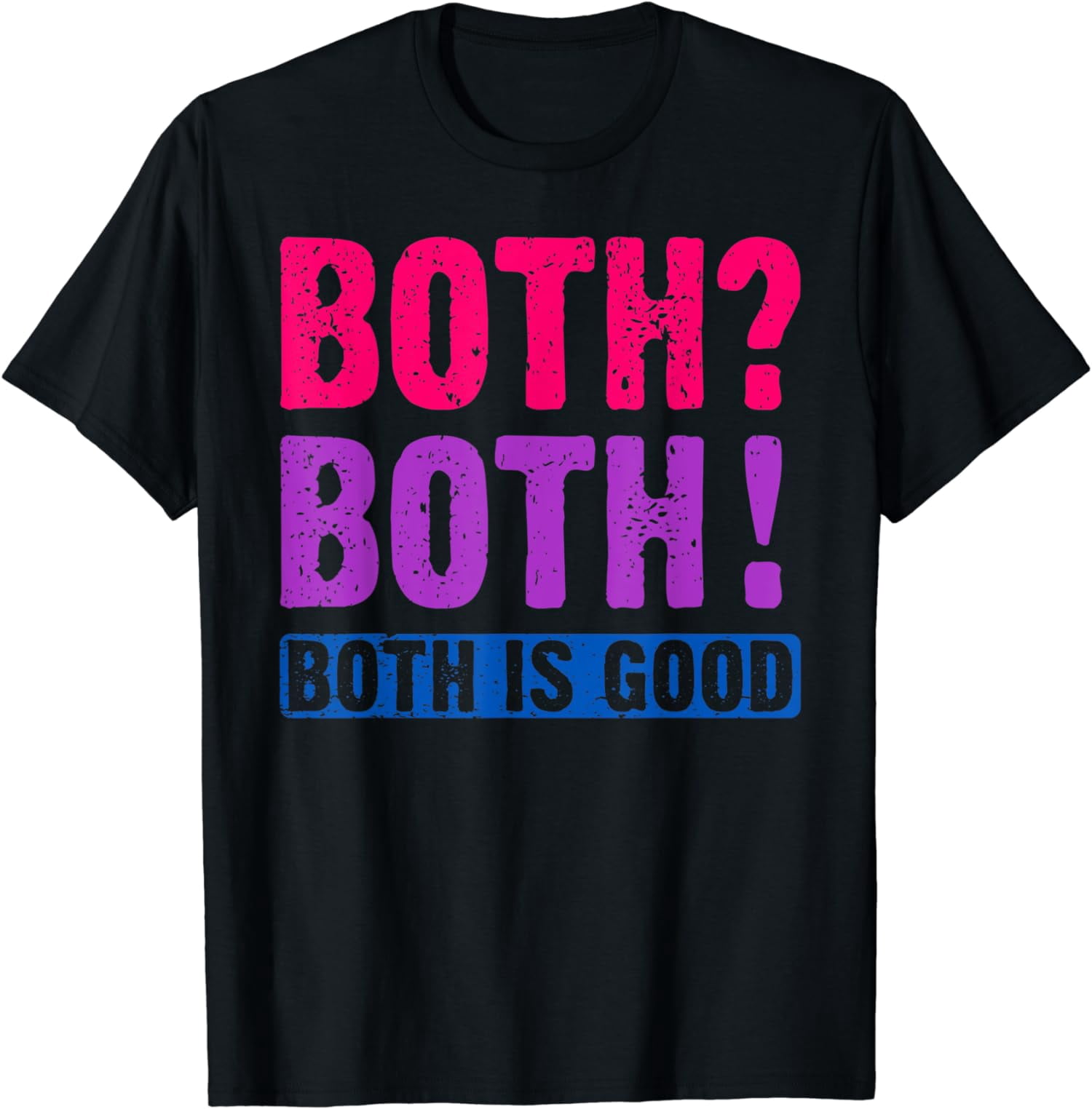 Bisexuality, Bisexual saying, Both? Both! Both is Good Breathable ...