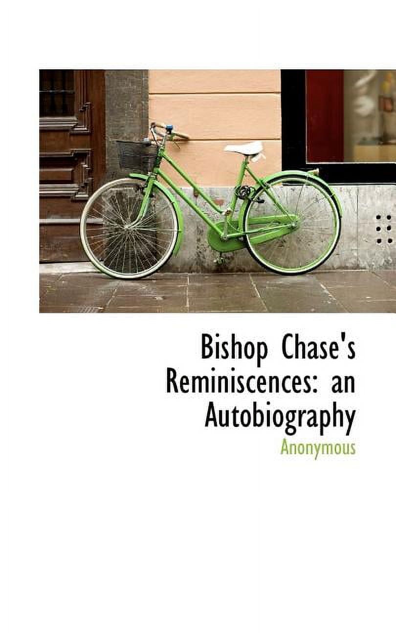 Bishop Chase's Reminiscences : An Autobiography (Paperback)