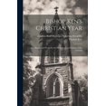 thumbnail image 1 of Bishop Ken's Christian Year; or, Hymns and Poems for the Holy Days and Festivals of the Church, (Paperback), 1 of 1