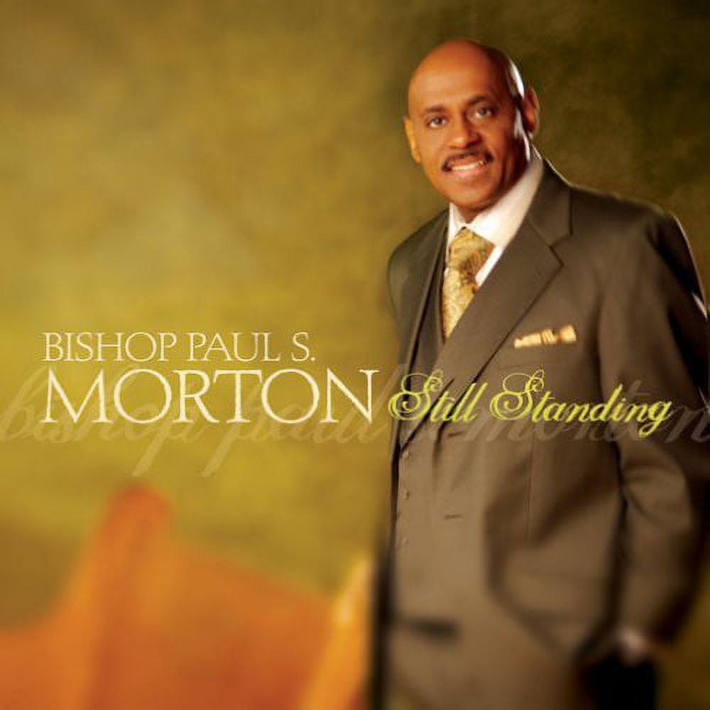 COMPENDIA Bishop Paul S. Morton, SR. - Still Standing - Music & Performance - CD