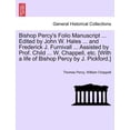thumbnail image 1 of Bishop Percy's Folio Manuscript ... Edited by John W. Hales ... and Frederick J. Furnivall ... Assisted by Prof. Child ., (Paperback), 1 of 1