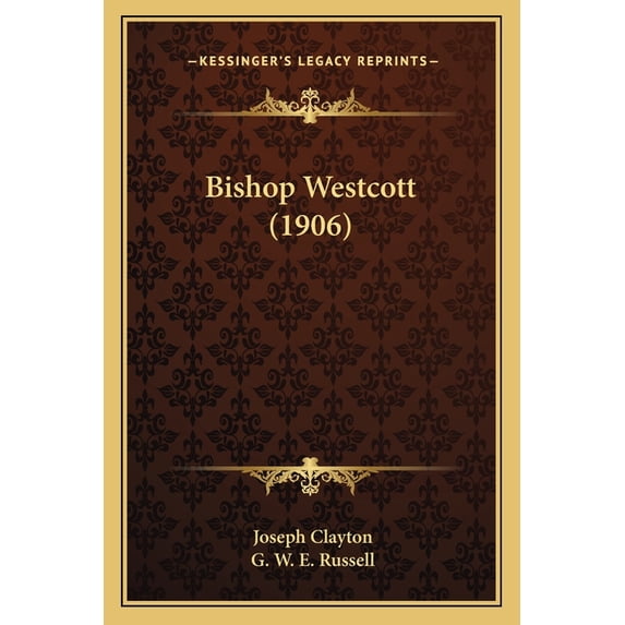 Bishop Westcott (1906) (Paperback)