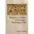 thumbnail image 1 of Bishops and the Politics of Patronage in Merovingian Gaul, (Hardcover), 1 of 1