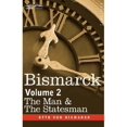 thumbnail image 1 of Bismarck: The Man & the Statesman, Volume 2 (Hardcover), 1 of 1