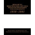 thumbnail image 1 of Bismarcks Briefwechsel mit dem Minister Freiherrn von Schleinitz: 1858 bis 1861 (Paperback), 1 of 1