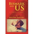 thumbnail image 1 of Bismark and Us: A True Story, (Paperback), 1 of 1