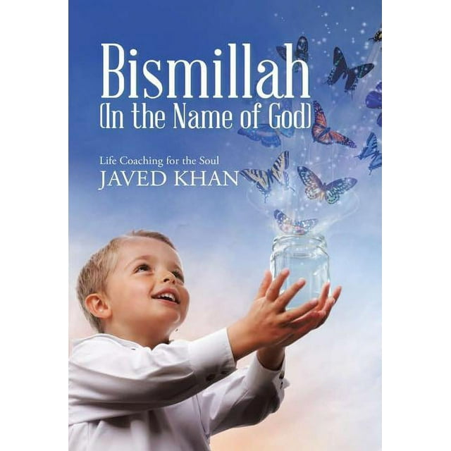 Bismillah (In the Name of God): Life Coaching for the Soul (Hardcover)