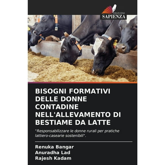 Bisogni Formativi Delle Donne Contadine Nell'allevamento Di Bestiame Da Latte, (Paperback)