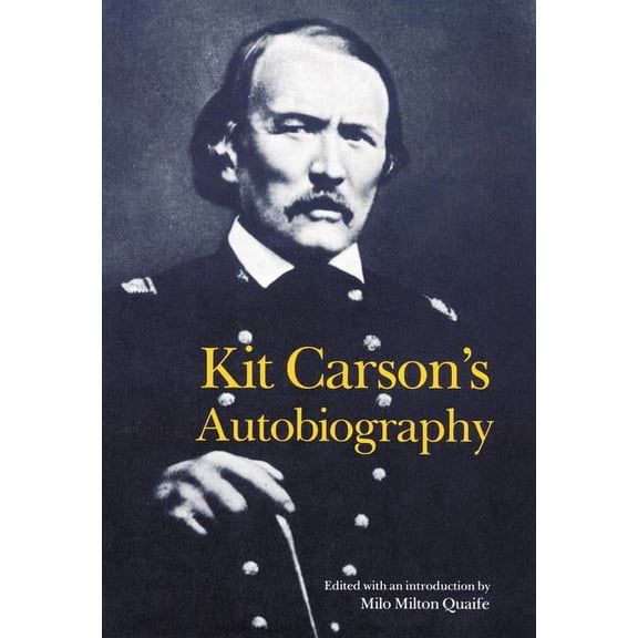 Bison Book S Kit Carson's Autobiography, (Paperback)