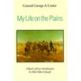 thumbnail image 1 of Pre-Owned My Life on the Plains (A Bison Book) (Paperback) 0803250428 9780803250420, 1 of 1