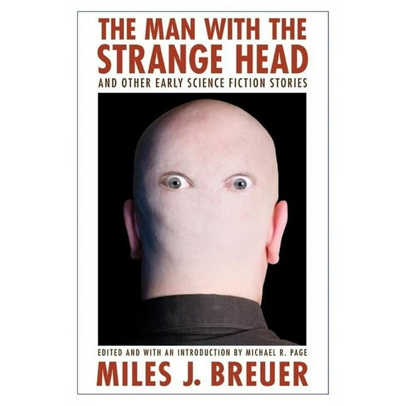 Bison Frontiers of Imagination The Man with the Strange Head and Other Early Science Fiction Stories, (Paperback)