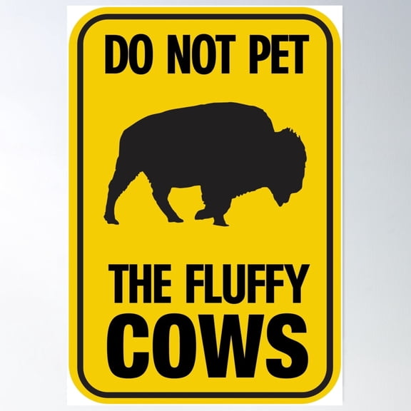 Bison Fun Do Not Pet The Fluffy Cows Poster Wall Art Modern Wall Decor For Living Room Bedroom