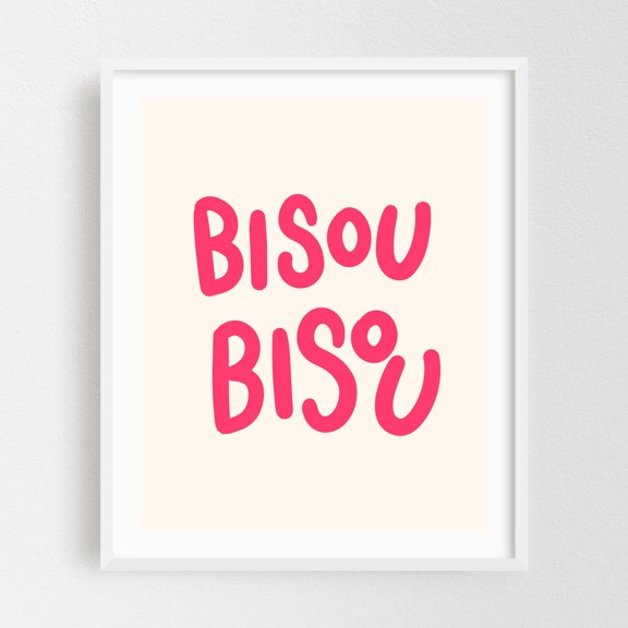 Bisou Bisou Typographic Poster – Pink Typography with Eclectic Charm - Stockholm Stockholm County Sweden Illustration Typography Quote Pop Art Humor Modern Art White Framed Wall Art Print 6 x 8 inches