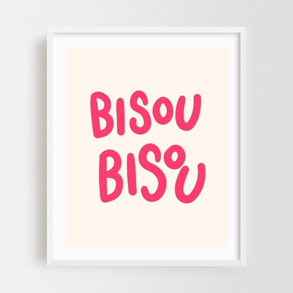 Bisou Bisou Typographic Poster – Pink Typography with Eclectic Charm - Stockholm Stockholm County Sweden Illustration Typography Quote Pop Art Humor White Framed Wall Art Print 18 x 24 inches