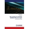 thumbnail image 1 of Bit Loading for Mobile WiMAX Physical Layer (Paperback), 1 of 1