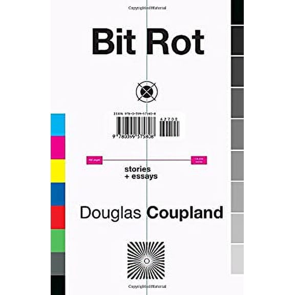 Pre-Owned Bit Rot: Stories + Essays (Hardcover) 0399575804 9780399575808