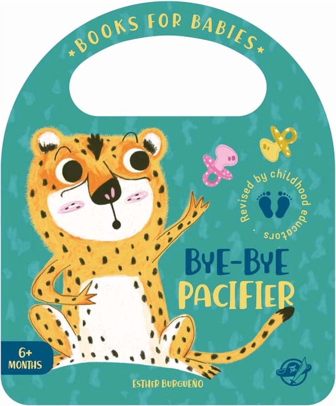 Bit by Bit I Learn More and I Grow Big Bye-Bye Pacifier, (Board Book)
