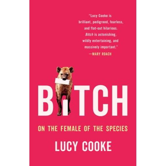 Pre-Owned Bitch: On the Female of the Species, 9781541674899, 1541674898, Hardcover,