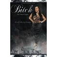 thumbnail image 1 of Pre-Owned Bitch The Final Chapter: 11 (Bitch Series) Paperback - USED, 1 of 1