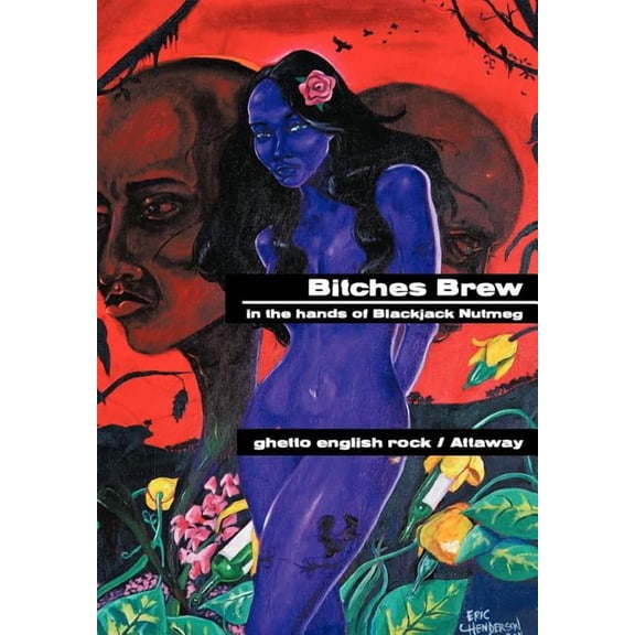 Bitches Brew : In the Hands of Blackjack Nutmeg
