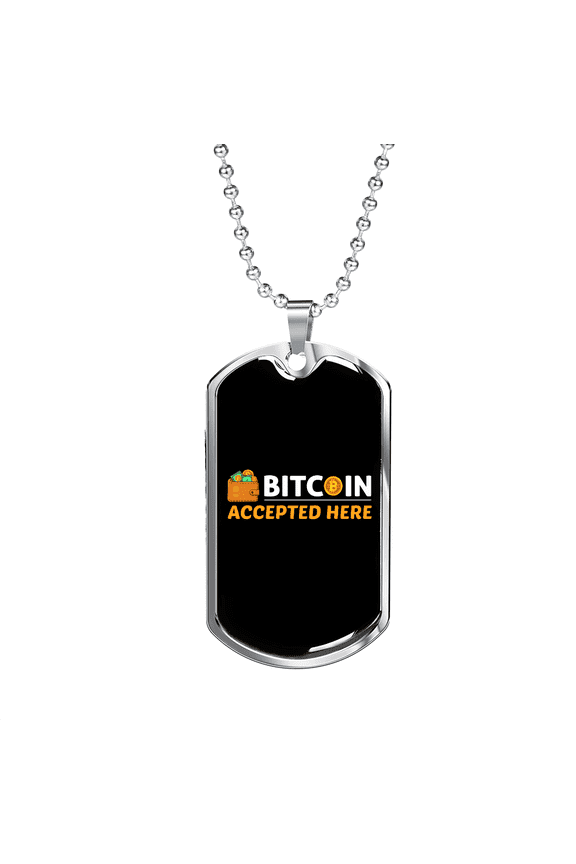 Bitcoin Accepted Here Crypto Crypto Dog Tag Necklace Stainless Steel 24" Chain Silver Tone or Gold Tone