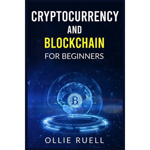 Bitcoin and Blockchain for Beginners, (Paperback)