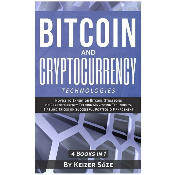 4 Books in 1 Bitcoin and Cryptocurrency Technologies: 4 Books in 1, (Hardcover)