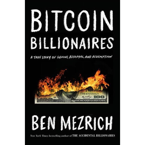 Pre-Owned Bitcoin Billionaires: A True Story of Genius, Betrayal, and Redemption, (Hardcover)