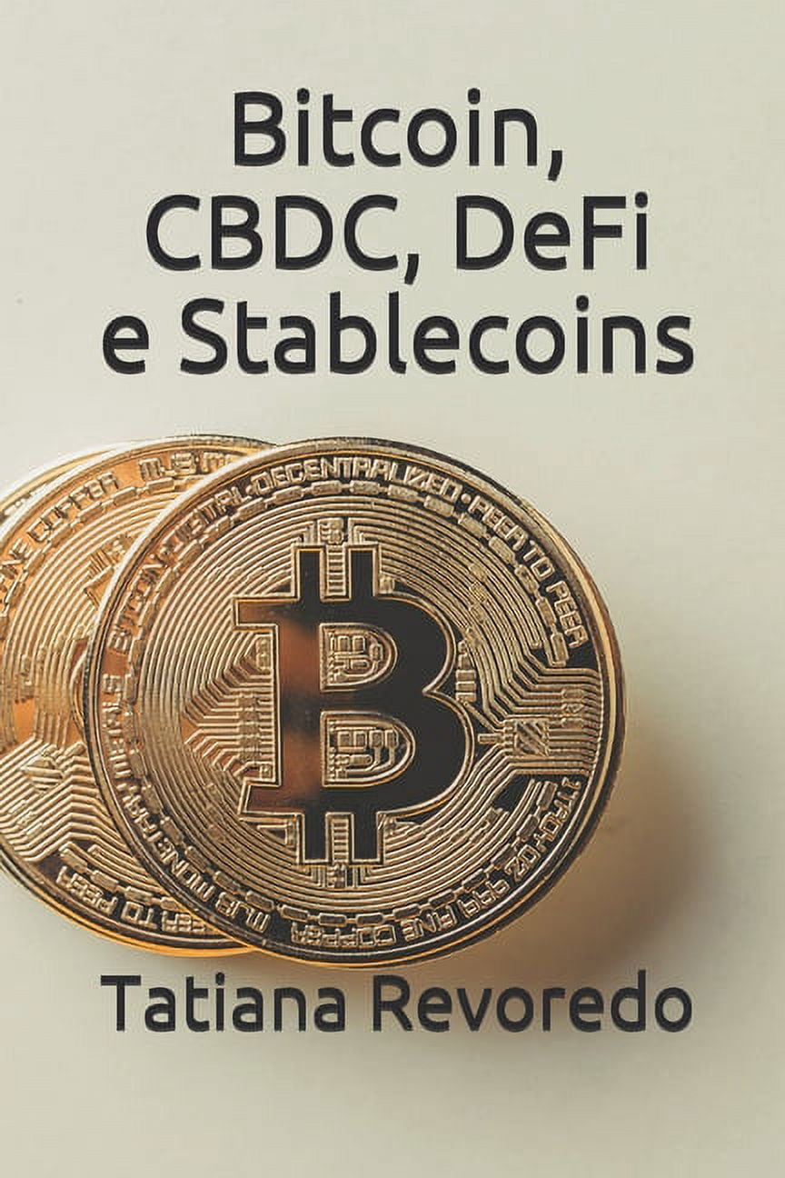 Bitcoin, CBDC, DeFi e Stablecoins : Qual o futuro do dinheiro? (Paperback)  - Walmart Business Supplies
