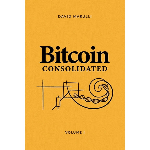 Bitcoin Consolidated: Volume 1, (Paperback)