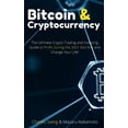 thumbnail image 1 of Bitcoin and Cryptocurrency 2021 (2 Books in 1) : The Ultimate Crypto Trading and Investing Guide to Profit During the 2021 Bull Run and Change Your Life! (Hardcover), 1 of 1