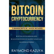 Bitcoin Cryptocurrency 3 Manuscripts Blockchain Technology, Ethereum Investing Ultimate Guide