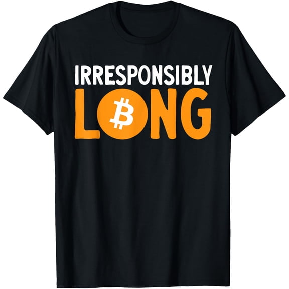 Bitcoin Cryptocurrency Irresponsibly Long BTC Crypto Trader T-ShirtMen and women can wear, black T-shirts, gifts. Age: M,L,XL 2XL, 3XL, 168XL