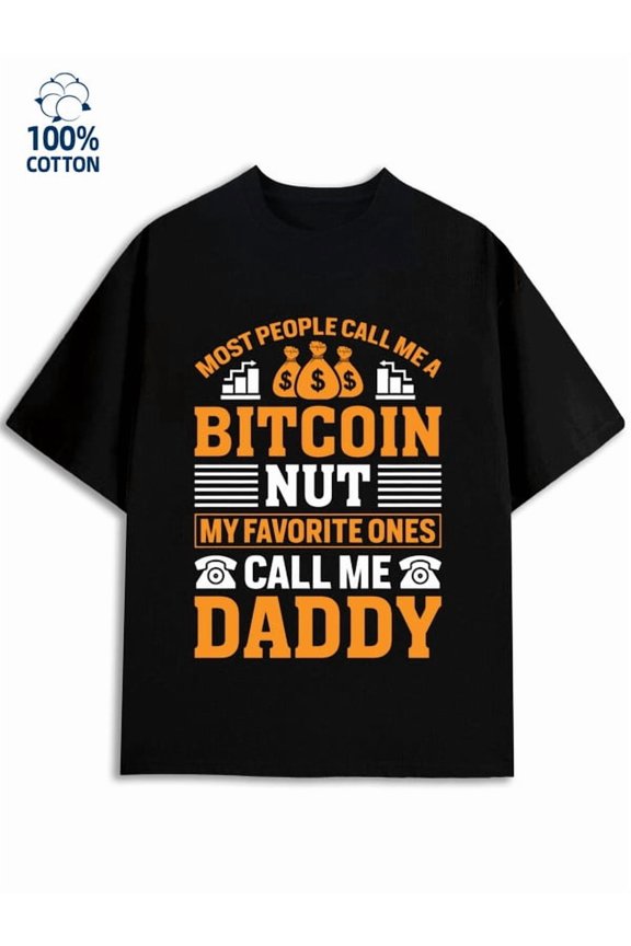 Bitcoin Daddy Tee men's dad 180G 100% Cotton black graduation daughter Retro Unisex Shirt Short Sleeve tshirts Basic Unisex Shirt Graphic Tee tshirts
