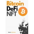 thumbnail image 1 of Bitcoin, DeFi and NFT - 2 Books in 1 : Your Complete Guide to Become a Crypto Expert in 2 Weeks! Join the Blockchain Revolution and Understand How the Financial System will Change Forever! (Paperback), 1 of 1