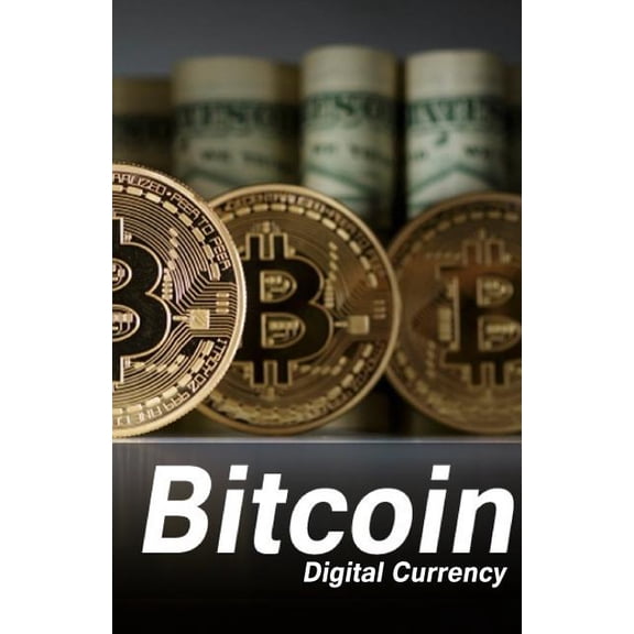 Bitcoin : Digital Currency