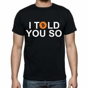 Bitcoin I told you so fun T Shirt HODL to the moon BTC T-shirt S-XXL