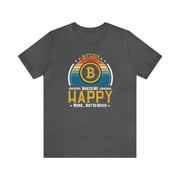 Bitcoin Makes Me Happy Unisex T-Shirt To the Moon Crypto Bull Run Hodl Meme