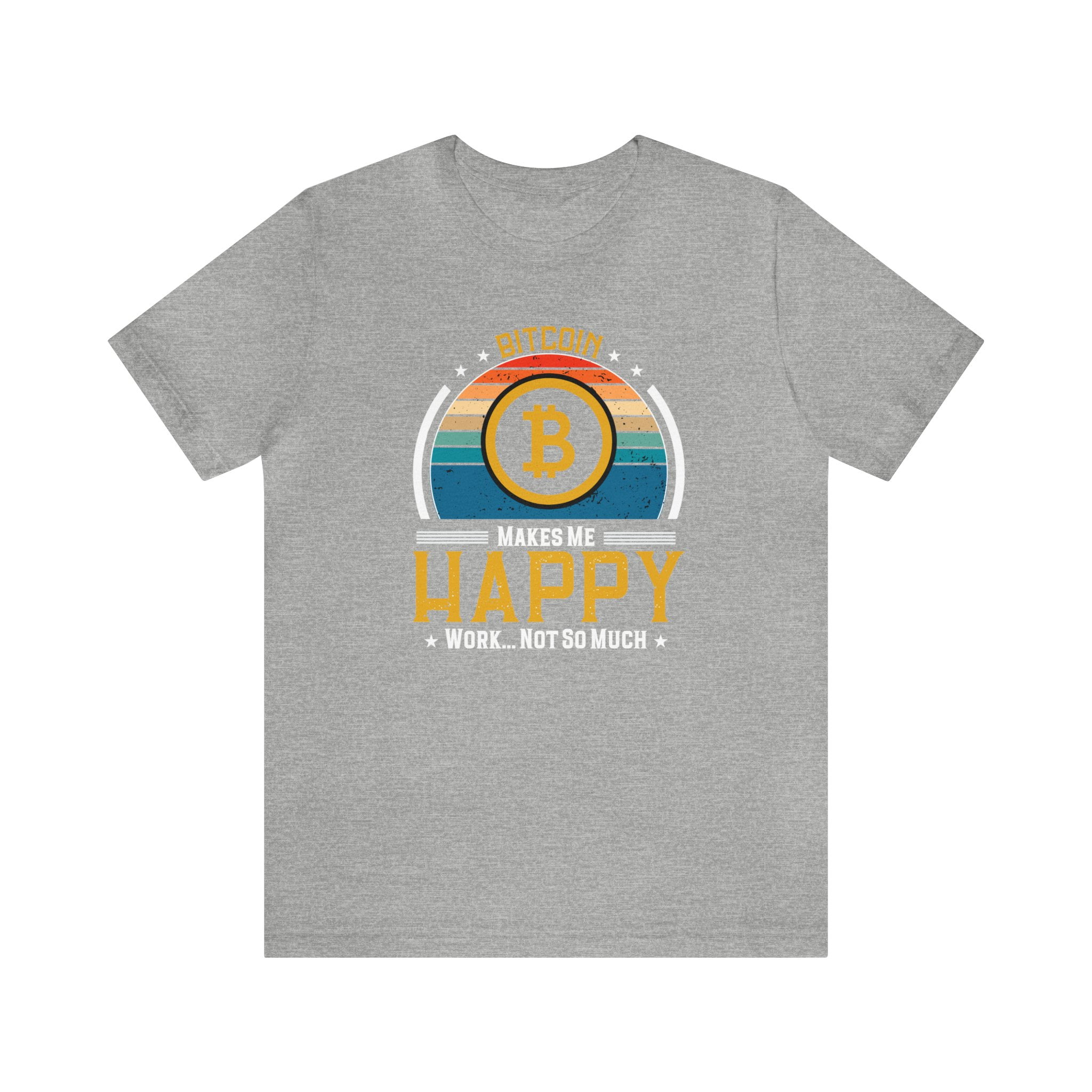 Bitcoin Makes Me Happy Unisex T-Shirt To the Moon Crypto Bull Run Hodl Meme