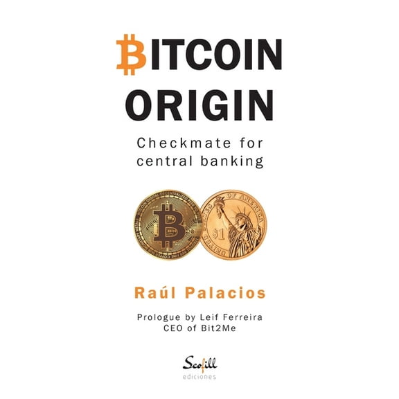 Bitcoin Origin: Checkmate for Central Banking (Paperback)