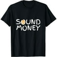 thumbnail image 1 of Bitcoin Sound Money The Bitcoin Crypto and BTC Crypto T-Shirt, 1 of 4