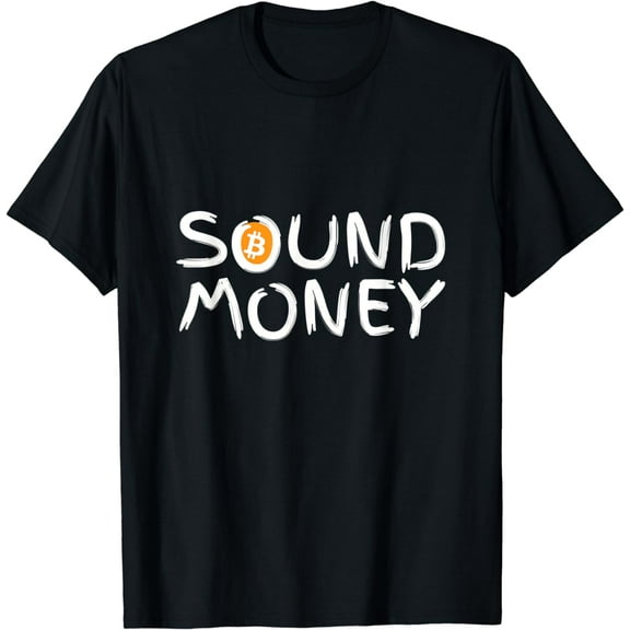 Bitcoin Sound Money The Bitcoin Crypto and BTC Crypto T-Shirt