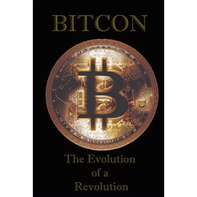 Bitcoin: The Evolution of a Revolution, (Paperback)