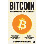 Bitcoin The Future of Money?, Paperback