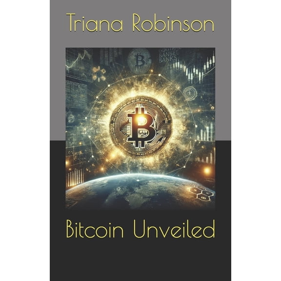Bitcoin Unveiled, (Paperback)