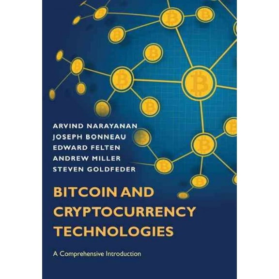 Pre-Owned Bitcoin and Cryptocurrency Technologies: A Comprehensive Introduction, 9780691171692, 0691171696, Hardcover, Illustrated edition